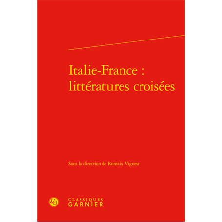 Italie-France : littératures croisées