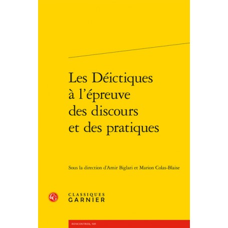 Les Déictiques à l'épreuve des discours et des pratiques