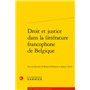 Droit et justice dans la littérature francophone de Belgique