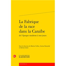 La Fabrique de la race dans la Caraïbe