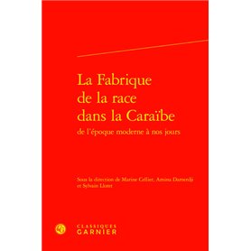 La Fabrique de la race dans la Caraïbe