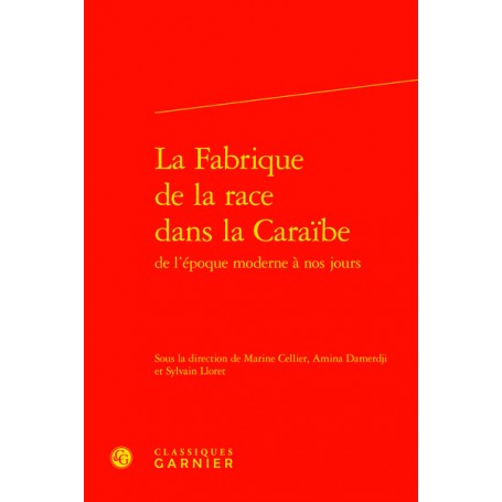 La Fabrique de la race dans la Caraïbe