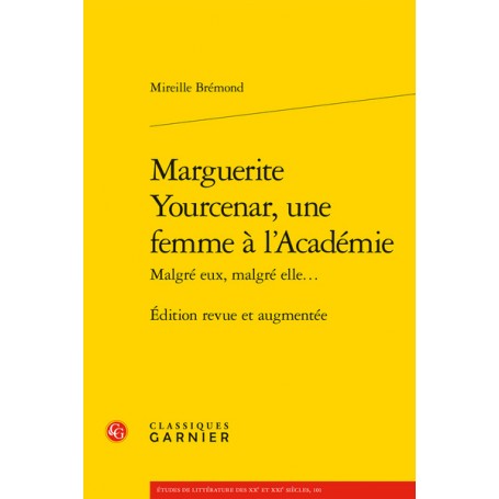 Marguerite Yourcenar, une femme à l'Académie