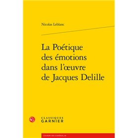 La Poétique des émotions dans l'uvre de Jacques Delille