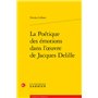 La Poétique des émotions dans l'uvre de Jacques Delille