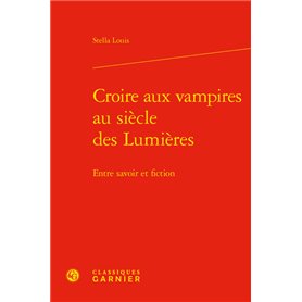 Croire aux vampires au siècle des Lumières