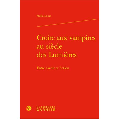 Croire aux vampires au siècle des Lumières