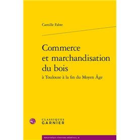 Commerce et marchandisation du bois