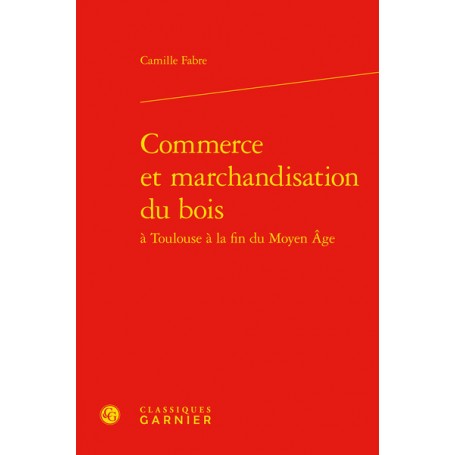 Commerce et marchandisation du bois