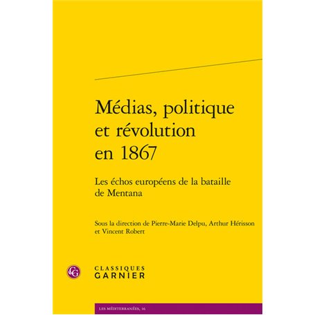 Médias, politique et révolution en 1867