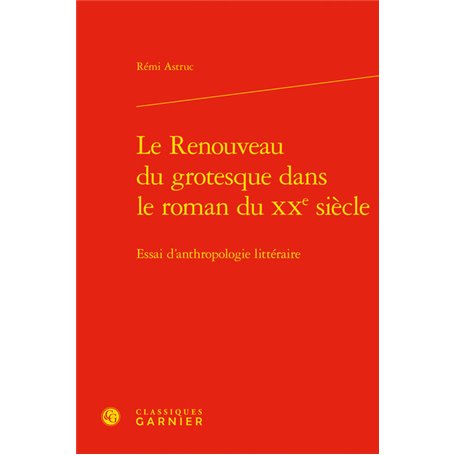 Le Renouveau du grotesque dans le roman du XXe siècle