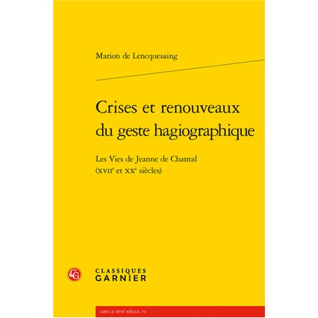 Crises et renouveaux du geste hagiographique