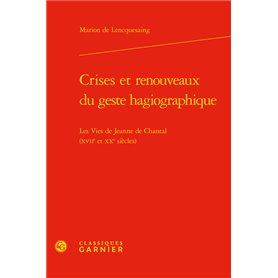 Crises et renouveaux du geste hagiographique