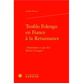 Teofilo Folengo en France à la Renaissance