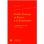 Teofilo Folengo en France à la Renaissance