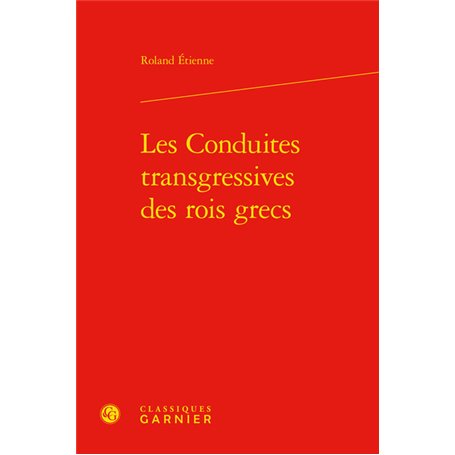 Les Conduites transgressives des rois grecs