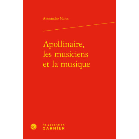 Apollinaire, les musiciens et la musique