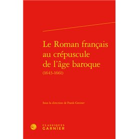 Le Roman français au crépuscule de l'âge baroque