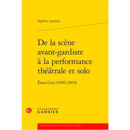 De la scène avant-gardiste à la performance théâtrale et solo