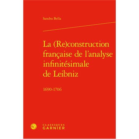 La (Re)construction française de l'analyse infinitésimale de Leibniz