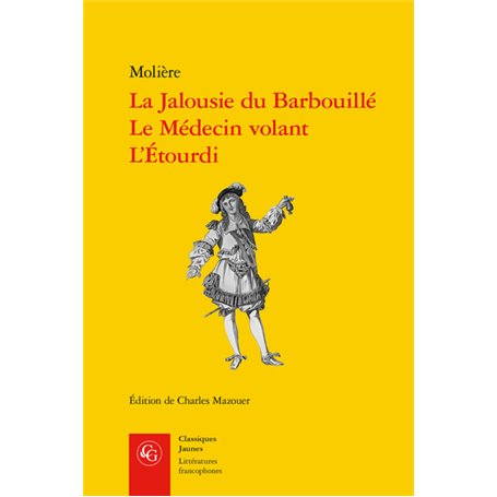 La Jalousie du Barbouillé, Le Médecin volant, L'Étourdi