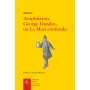 Amphitryon, George Dandin, ou Le Mari confondu