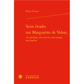 Seize études sur Marguerite de Valois,