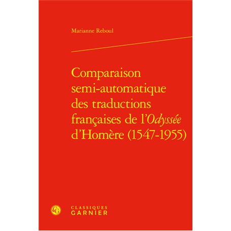 Comparaison semi-automatique des traductions françaises de l'Odyssée d'Homère (1547-1955)