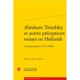 Abraham Trembley et autres précepteurs suisses en Hollande