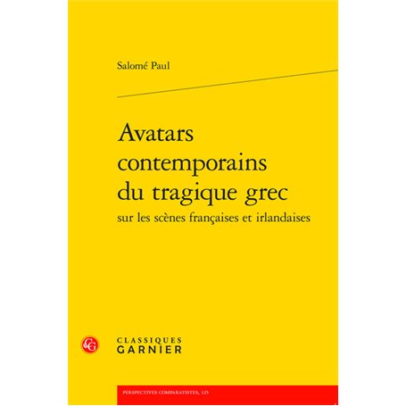 Avatars contemporains du tragique grec