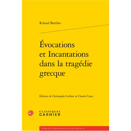 Évocations et Incantations dans la tragédie grecque