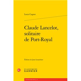 Claude Lancelot, solitaire de Port-Royal