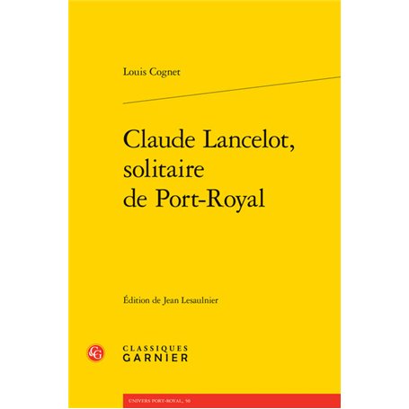 Claude Lancelot, solitaire de Port-Royal