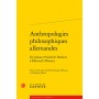 Anthropologies philosophiques allemandes