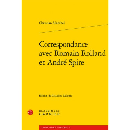 Correspondance avec Romain Rolland et André Spire