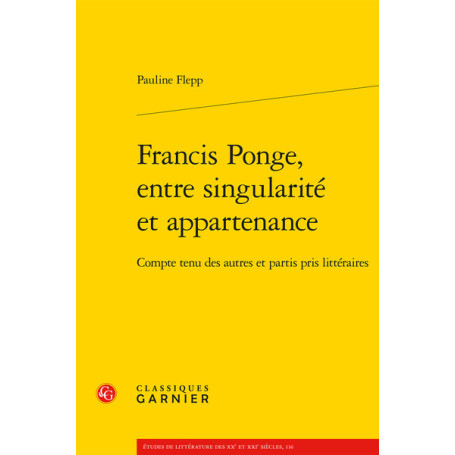 Francis Ponge, entre singularité et appartenance