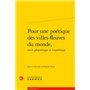 Pour une poétique des villes-fleuves du monde,