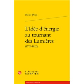 L'Idée d'énergie au tournant des Lumières