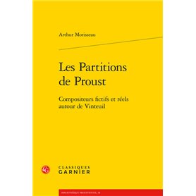 Les partitions de proust - compositeurs fictifs et réels autour de vinteuil