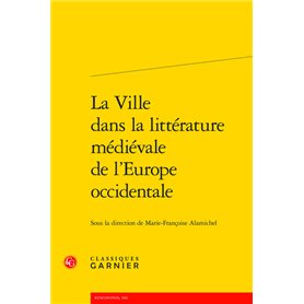 La Ville dans la littérature médiévale de l'Europe occidentale