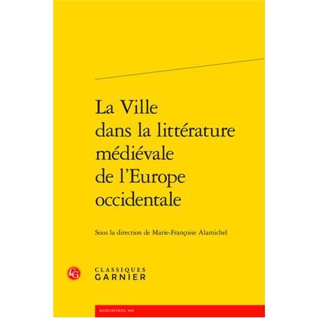 La Ville dans la littérature médiévale de l'Europe occidentale