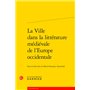 La Ville dans la littérature médiévale de l'Europe occidentale