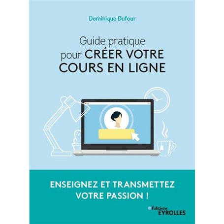 Guide pratique pour créer votre cours en ligne