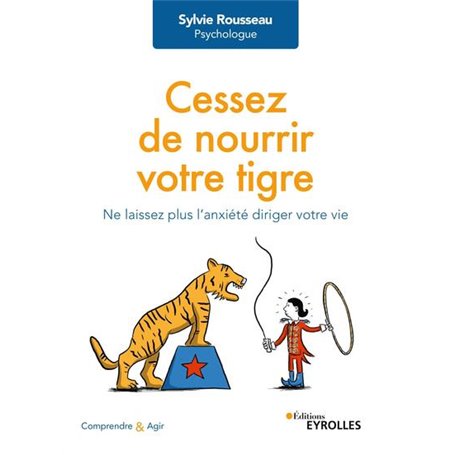 Cessez de nourrir votre tigre