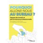 Pourquoi allons-nous au bureau ?