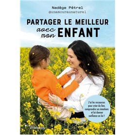 Partager le meilleur avec mon enfant