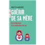 Guérir de sa mère