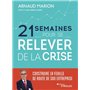 21 semaines pour se relever de la crise