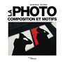 La photo - Composition et motifs