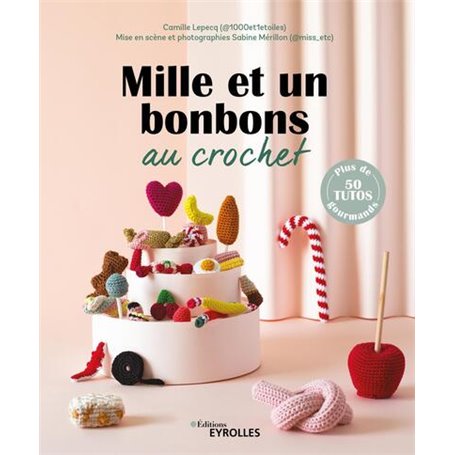 Mille et un bonbons au crochet